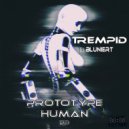 Trempid feat Blunierty - Prototype Human EP