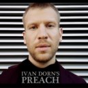 Ivan Dorn - Preach (Danny White Groovy Remix)
