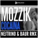 Mozzik - Cocaina (Nejtrino & Baur Remix)