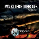 Midi Killer & Dj.Bircoff - Rainbow Sun