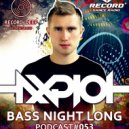 AXPLOT - Bass Night Long 053 [Record Deep]