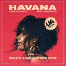 Camila Cabello, Young Thug - Havana (Shnaps & Sanya Dymov Remix)
