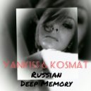 YankisS & KosMat - Russian Deep Memory