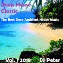 DJ Peter - Deep House Classic (2018) Vol. 1