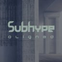 Subhype - Aligned (Original Mix)