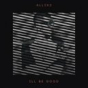 AllixZ - I’ll Be Good (Soul Rebels ft. Lisa Millett)