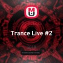 DJ GELIUS - Trance Live #2 ()