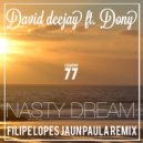 David Deejay Ft. Dony - Nasty Dream (Filipe Lopes & Jaun Paula Remix)