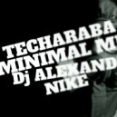 Dj ALEXANDER NIKE - TECHARABA