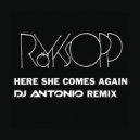 Royksopp - Here She Comes Again (Dj Antonio and Valenti Violin Remix 2017)