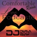 Dj Dima Isay - Comfortable Room Love Podcaste #2
