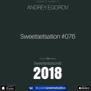 Andrey Egorov - Sweetsetsation #076