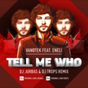 Vanotek Ft. Eneli - Tell Me Who