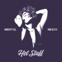 Mentol & Nesco - Hot Stuff