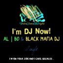 al l bo & Black Mafia DJ - I'm DJ Now!