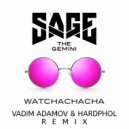Sage the Gemini - Watchachacha