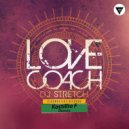 DJ Stretch - Love Coach (Kostillio F Remix)