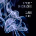 X-Press 2 - Smoke Machine