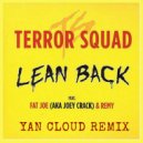 Terror Squad feat. Fat Joe - Lean Back (Yan Cloud Remix)