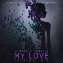 A-Mase & Sharliz - My Love