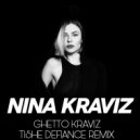 Nina Kraviz - Ghetto Kraviz (Tishe Defiance Remix)
