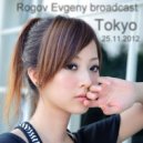 Rogov Evgeny broadcast - Tokyo