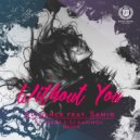 Avidance feat. Samir - Without You (DJ OSKAR & DJ KARIMOV)