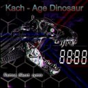 Kach - Age Dinosaur