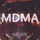 We Are - M.D.M.A. (Original Mix)