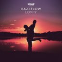 BAZZFLOW - Lovin\' (Original Mix)