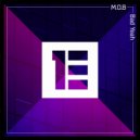 M.O.B - Bad Yeah