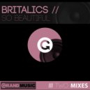 Britalics - So Beautiful (Original Mix)