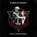 G-Eazy & Halsey - Him & I