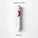 Triarchy feat. Skela - Bad Habit (Original Mix)