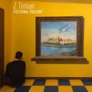 Z Timian - Fictional present album (Live set)