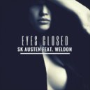 SK Austen & Weldon - Eyes Closed