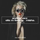 Andrey Exx & Elis M Feeling feat. Misha - Missing You