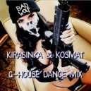 Kirasinka & KosMat - G-House Dance Mix ()