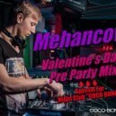 Mehancov - Valentine`s Day Pre Party Mix (Special For Night Club