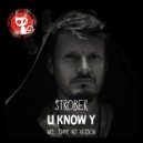 Strober - U Know Y