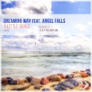 Dreaming Way feat Angel Falls - A Little While