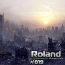 Roland - Encroachment in House style (#019)