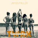 James Miller - TWRK Selection #002
