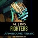 al l bo - Fighters (Arvisound & The Soap Opera Remix)