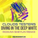 Clouds Testers - Diving In The Deep White