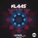Klaas - Close To You (Alex LaMark Remix)