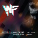 Zedd Liam Payne - Get Low (WHITE FOX Remix)