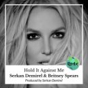 Serkan Demirel ft. Britney Spears - Hold It Against Me