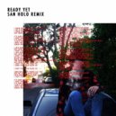 Sasha Sloan - Ready Yet (San Holo Remix)