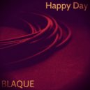 BLAQUE - Happy Day (Original Mix)